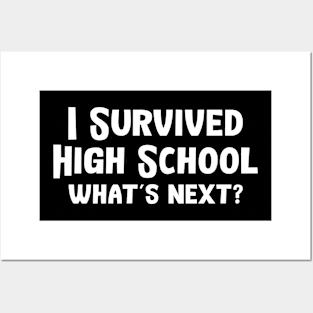 I Survived High School What's Next Posters and Art
